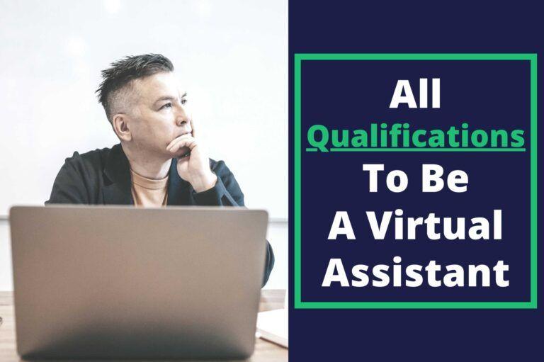 Qualifications To Be A Virtual Assistant