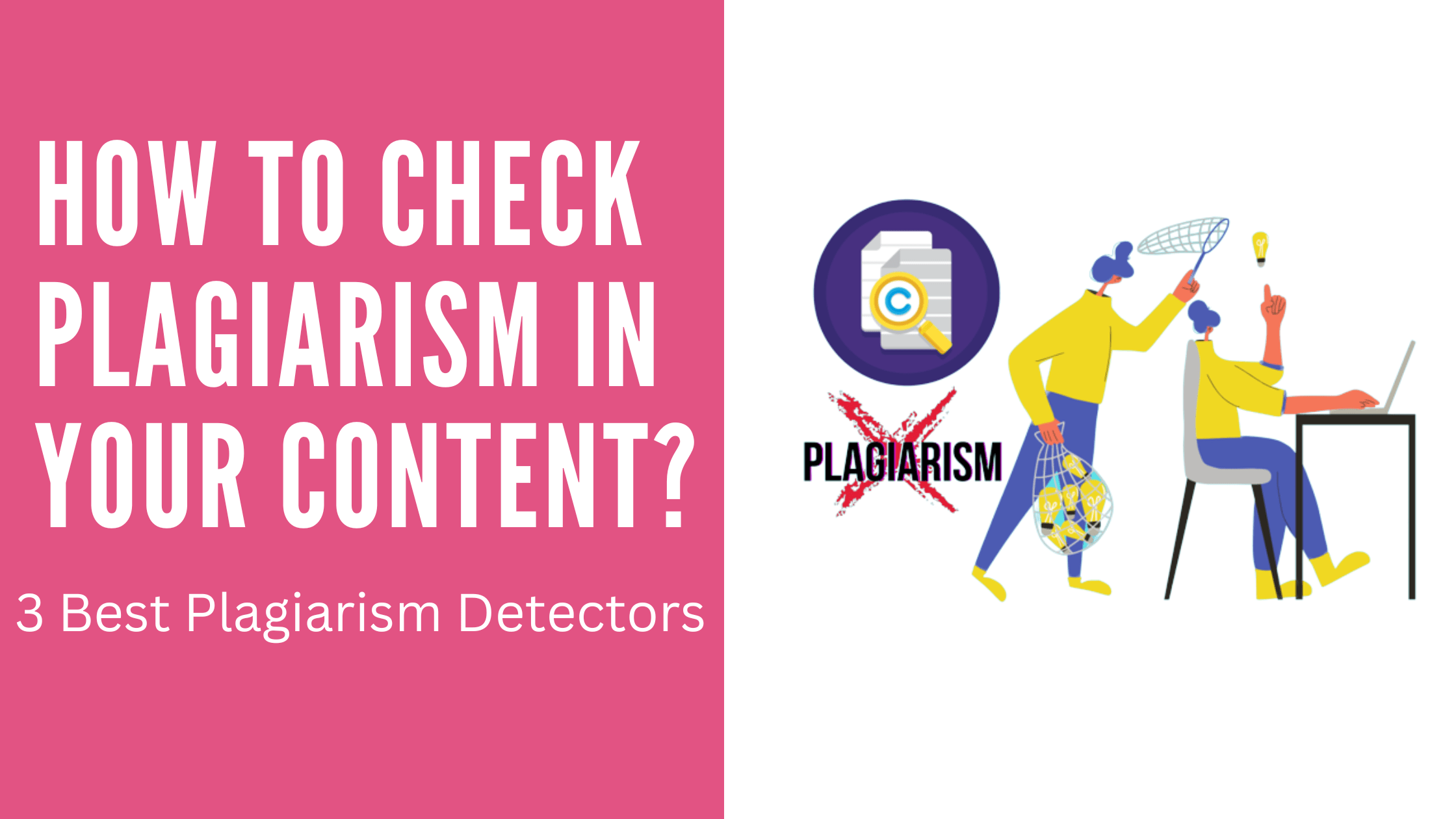 How to Check Plagiarism In Your Content?