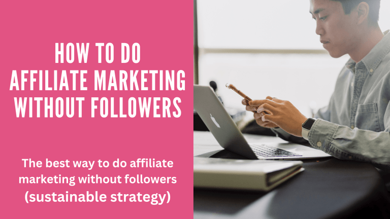 How to Do Affiliate Marketing Without Followers